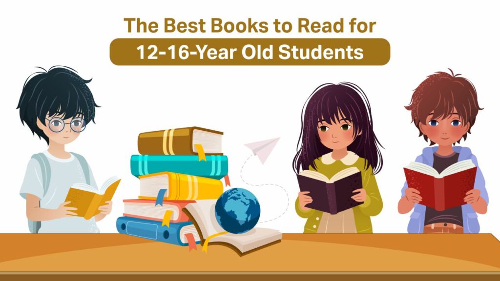 The Best Books to Read for 12-16-Year Old Students best books to read
