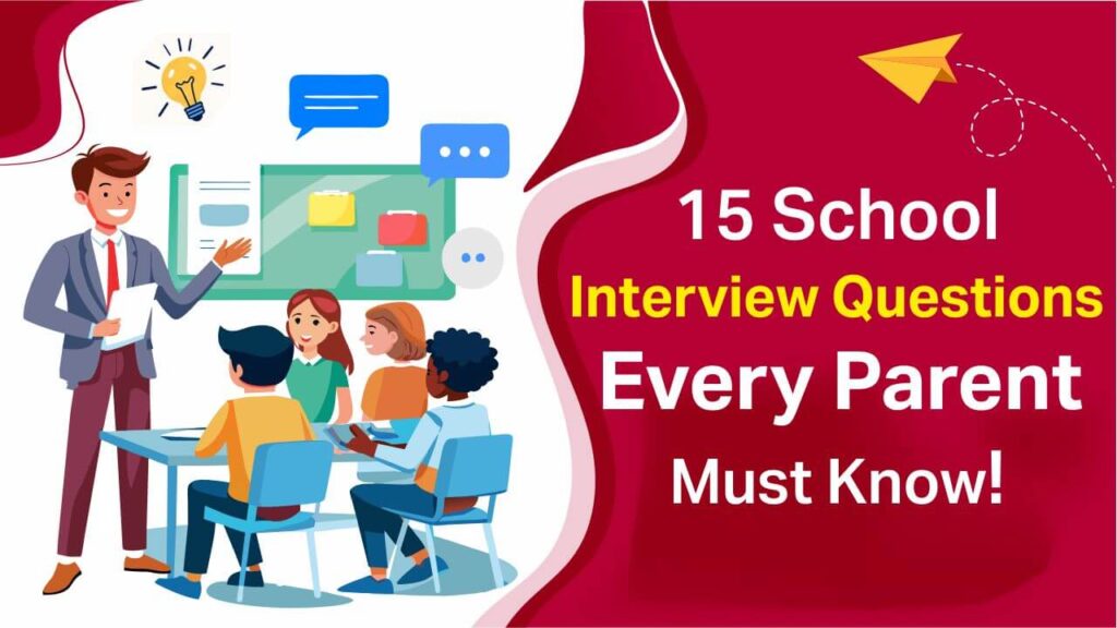 15 School Interview Questions Every Parent Must Know 1024x576